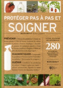 Protéger pas à pas et soigner son jardin