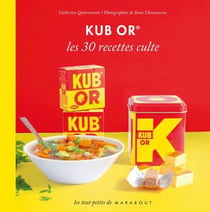 Kub or - les 30 recettes culte