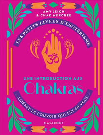 Les petits livres d'ésotérisme : une introduction aux chakras