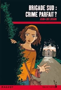 Brigade sud - crime parfait ?
