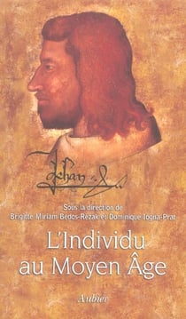 L'Individu au Moyen Âge : Individuation et individualisation avant la modernité