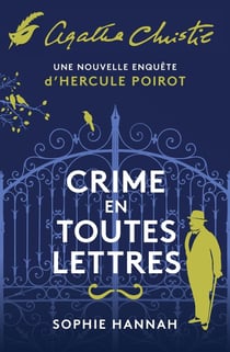 Crime en toutes lettres - une nouvelle enquête d'Hercule Poirot