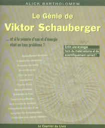 Le genie de viktor schauberger