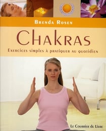Chakras - exercices simples à pratiquer au quotidien