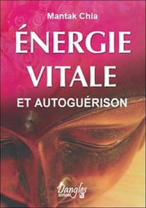Énergie vitale et autoguerison