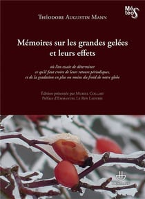 Mémoires sur les grandes gelées et leurs effets