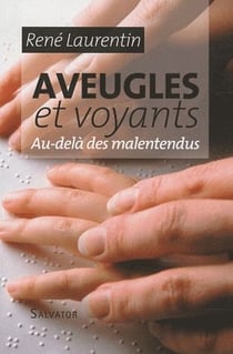 Aveugles et voyants - au-delà des malentendus