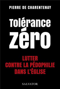 Tolérance zéro : lutter contre la pédo-criminalité dans l'Eglise