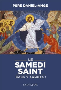 Le samedi saint nous y sommes!