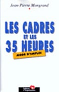 Les cadres et les trente-cinq heures : mode d'emploi