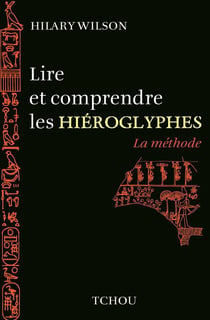 Lire et comprendre les hiéroglyphes - la méthode