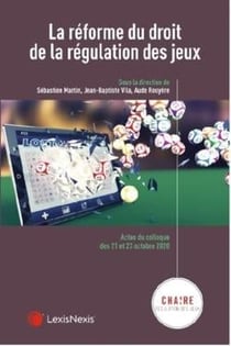 Réforme du droit de la régulation des jeux