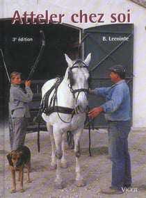 Atteler chez soi (3e édition)