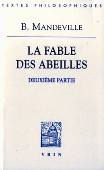 La fable des abeilles. Seconde partie