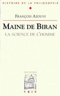Maine de Biran - la science de l'homme