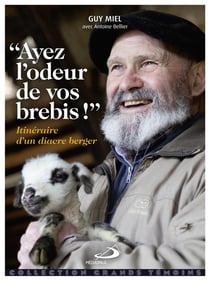 "ayez l'odeur de vos brebis !" itinéraire d'un diacre berger