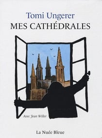 Tomi Ungerer et la cathédrale de Strasbourg