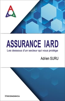 Assurance IARD : les dessous d'un secteur qui vous protège