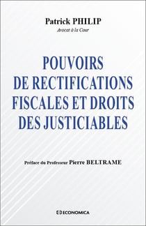 Pouvoirs de rectifications fiscales et droits justiciables