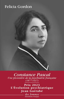 Constance Pascal (1877-1937) : une pionnière de la psychiatrie française