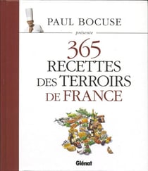 Paul bocuse présente - 365 recettes des terroirs de france