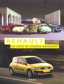 Renault - un siècle de création automobile