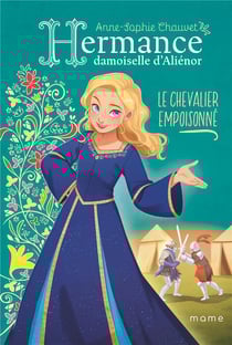 Hermance, damoiselle d'Aliénor Tome 2 : Le chevalier empoisonné