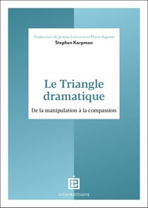 Le triangle dramatique : De la manipulation à la compassion