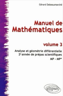 Manuel de mathématiques Tome 3 : analyse et géométrie différentielle