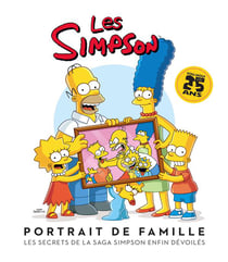 Les Simpson : portrait de famille - les secrets de la saga Simpson enfin dévoilés