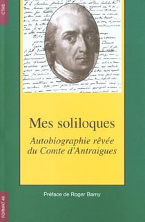 Mes soliloques autobiographie revee du comte d'antraigues