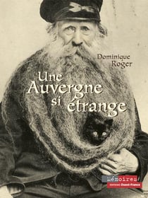 Une auvergne si étrange