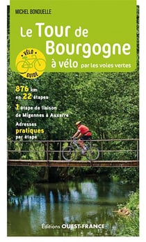 Le tour de Bourgogne à vélo par les voies vertes