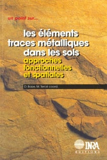 Les éléments traces métalliques dans les sols - approches fonctionnelles et spatiales