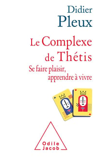 Le complexe de Thétis - se fairte plaisir, apprendre à vivre