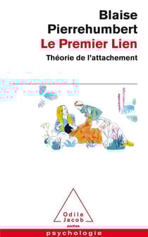 Le premier lien - théorie de l'attachement
