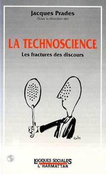 Technoscience - les fractures des discours