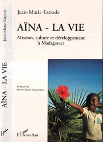 Aina (estrade) la vie mission culture et developpement
