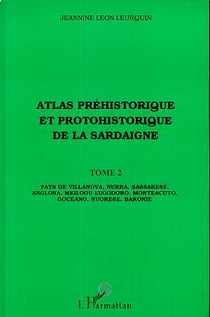 Atlas préhistorique et protohistorique de la Sardaigne t.2