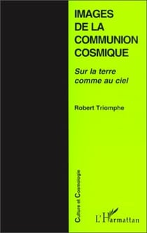Images de la communion cosmique - sur la terre comme au ciel
