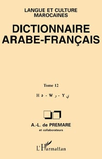Dictionnaire arabe-francais Tome 12