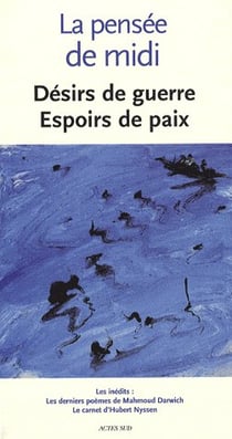 REVUE LA PENSEE DE MIDI : la pensée de midi t.26 - désirs de guerre, espoirs de paix