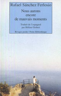 Nous aurons encore de mauvais moments