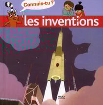 Connais-tu ? les inventions