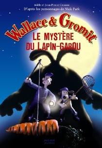 Wallace & gromit - le mystère du lapin-garou