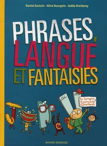 Phrases, langue et fantaisies