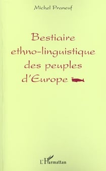 Bestiaire ethno-linguistique des peuples d'europe