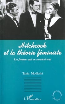 Hitchcock et la théorie féministe : les femmes qui en savaient trop