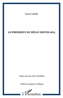 Le president du senat depuis 1875