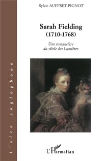 Sarah Fielding (1710-1768) : Une romancière du siècle des Lumières
